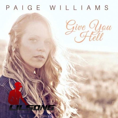 Paige Williams - Give You Hell